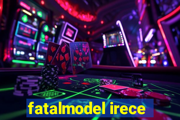 fatalmodel irece